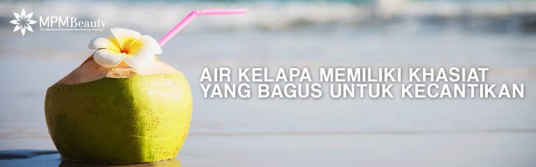 Read more about the article Khasiat Air Kelapa Untuk Kecantikan