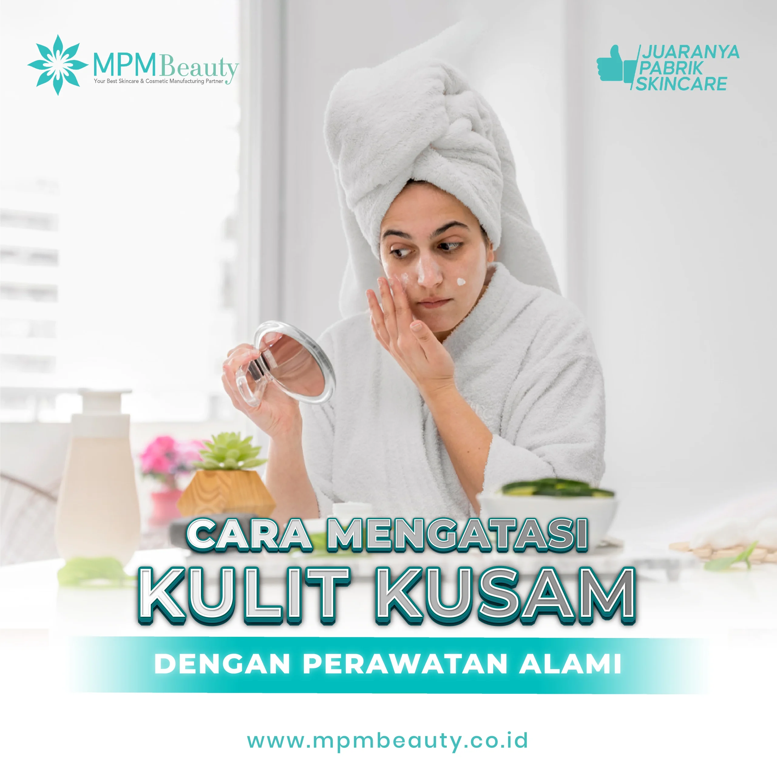 Mengatasi Kulit Kusam