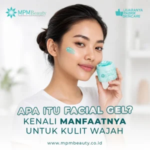Apa Itu Facial Gel