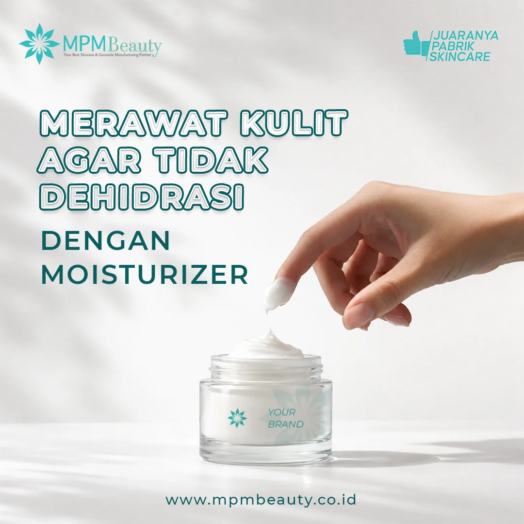 Merawat Kulit Agar Tidak Dehidrasi