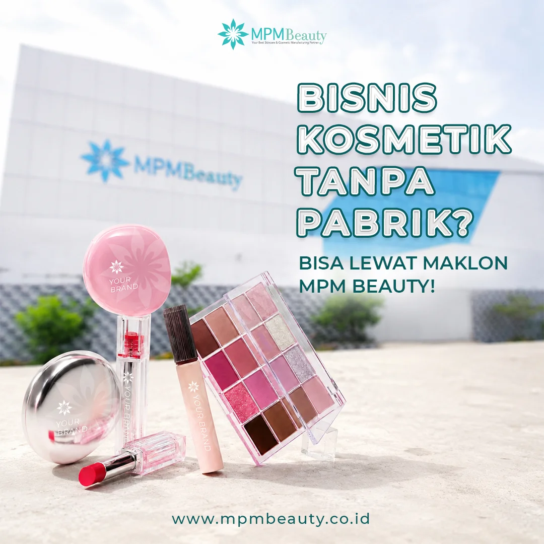 Bisnis Kosmetik Tanpa Pabrik