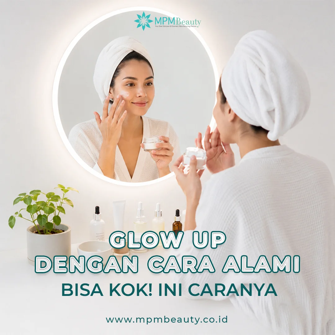 Glow Up dengan Cara Alami