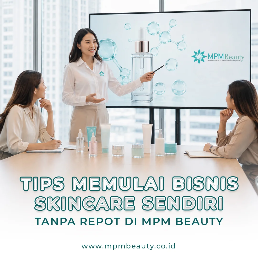 You are currently viewing Memulai Bisnis Skincare Sendiri Tanpa Repot di MPM Beauty