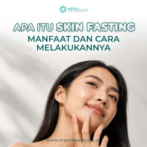 Apa Itu Skin Fasting