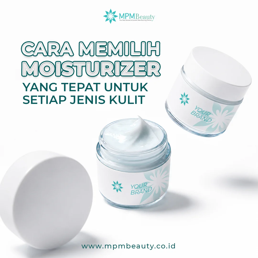 Cara Memilih Moisturizer