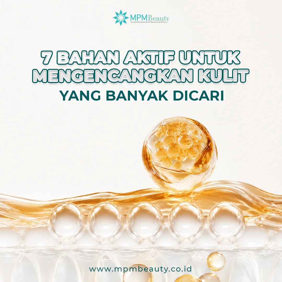 You are currently viewing 7 Bahan Aktif untuk Mengencangkan Kulit yang Banyak Dicari