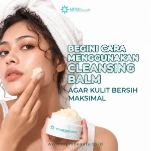 Read more about the article Begini Cara Menggunakan Cleansing Balm agar Kulit Bersih Maksimal