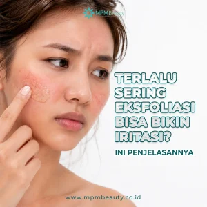 Terlalu Sering Eksfoliasi